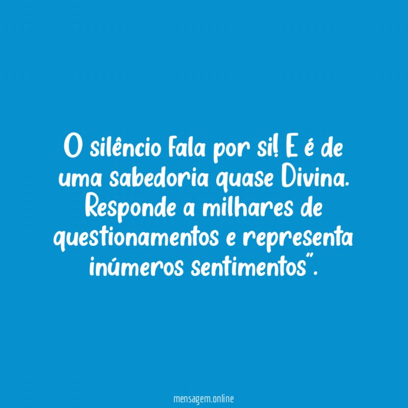 O silêncio fala por si
