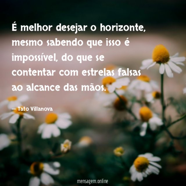 É melhor desejar o horizonte