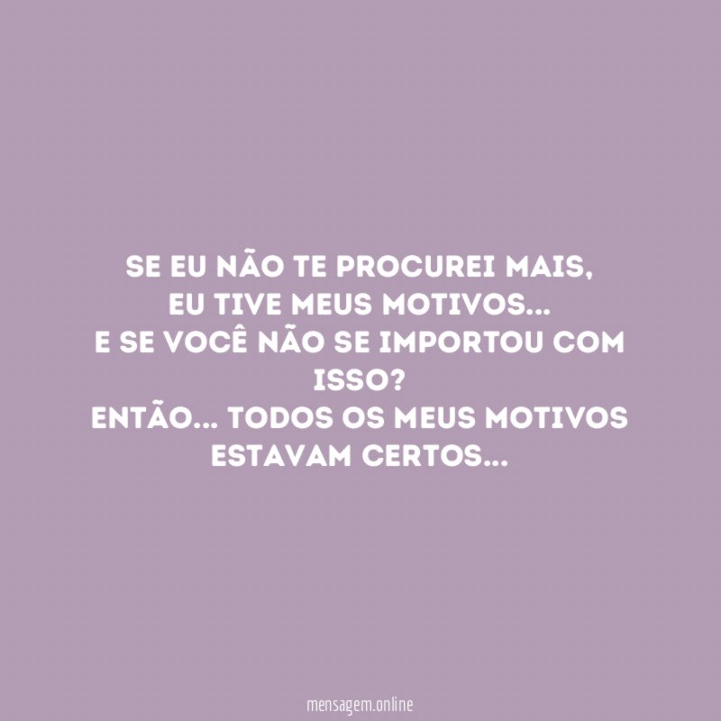 Se eu não te procurei mais