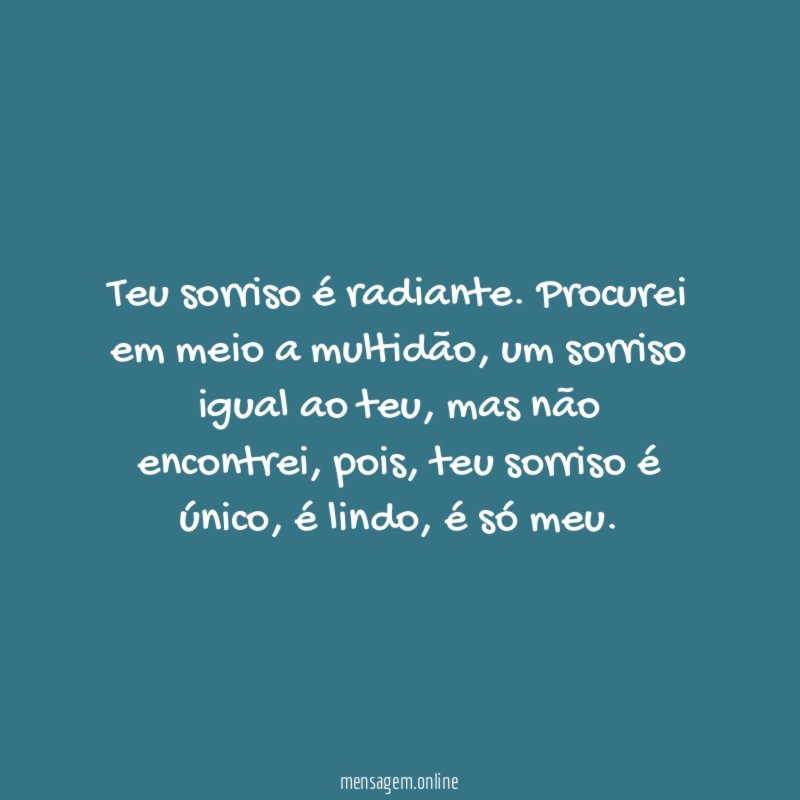 Teu sorriso é radiante