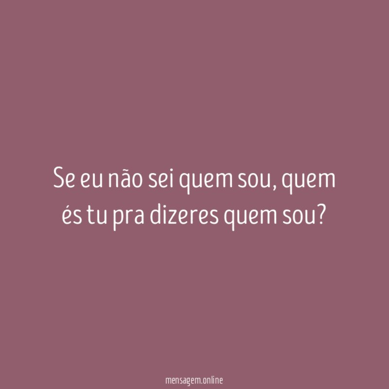 Se eu não sei quem sou