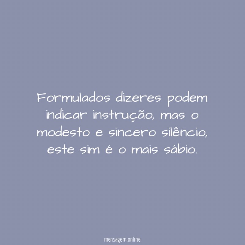 Formulados dizeres podem indicar instrução
