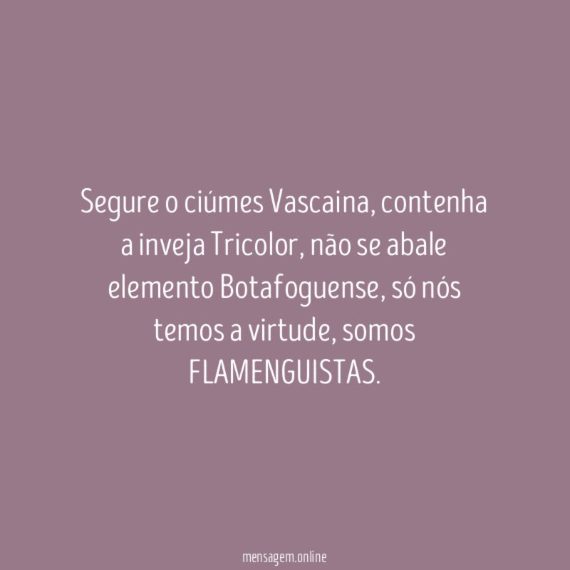 Segure o ciúmes Vascaina
