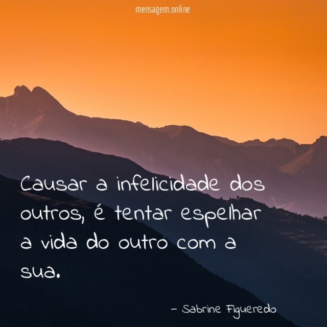 Causar a infelicidade dos outros