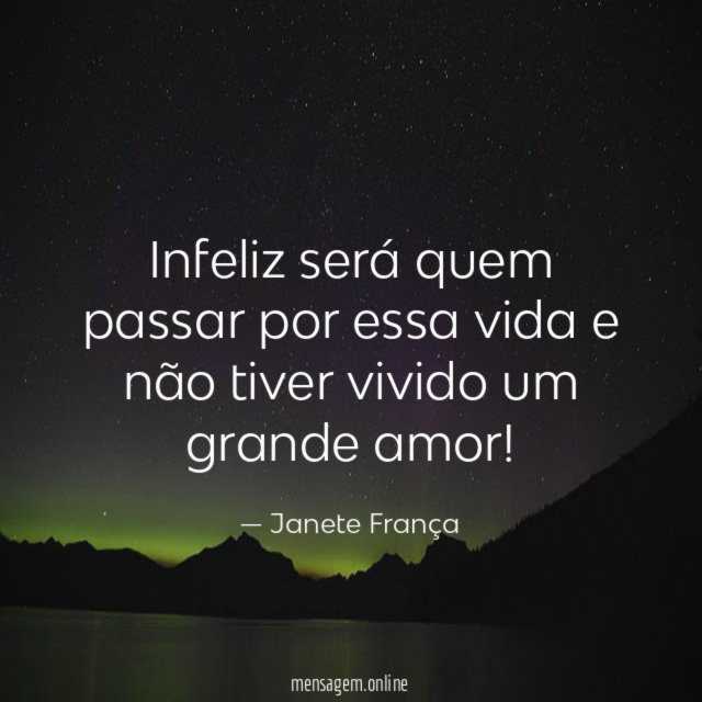 Infeliz será quem passar por essa vida