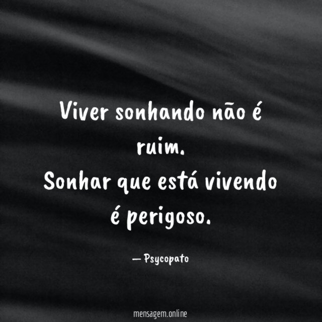 Viver sonhando não é ruim
