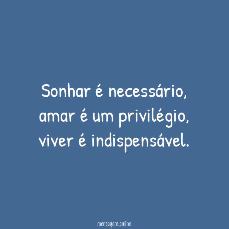 Sonhar é necessário