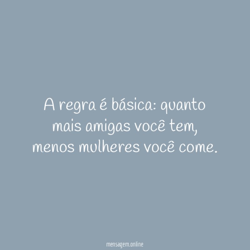 A regra é básica