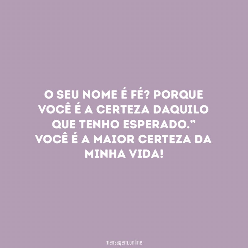 Seu nome é fé?