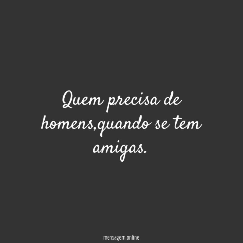 Quem precisa de homens