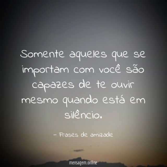 Eles te ouvem em silêncio
