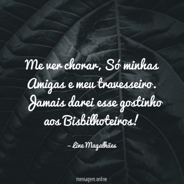 Me ver chorar