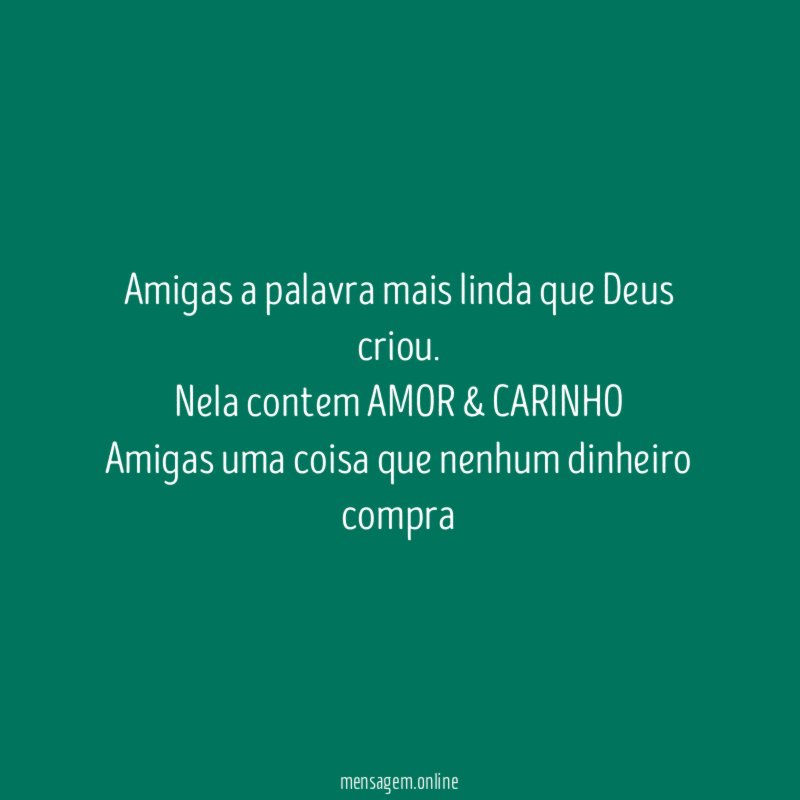 Amigas a palavra mais linda que Deus criou