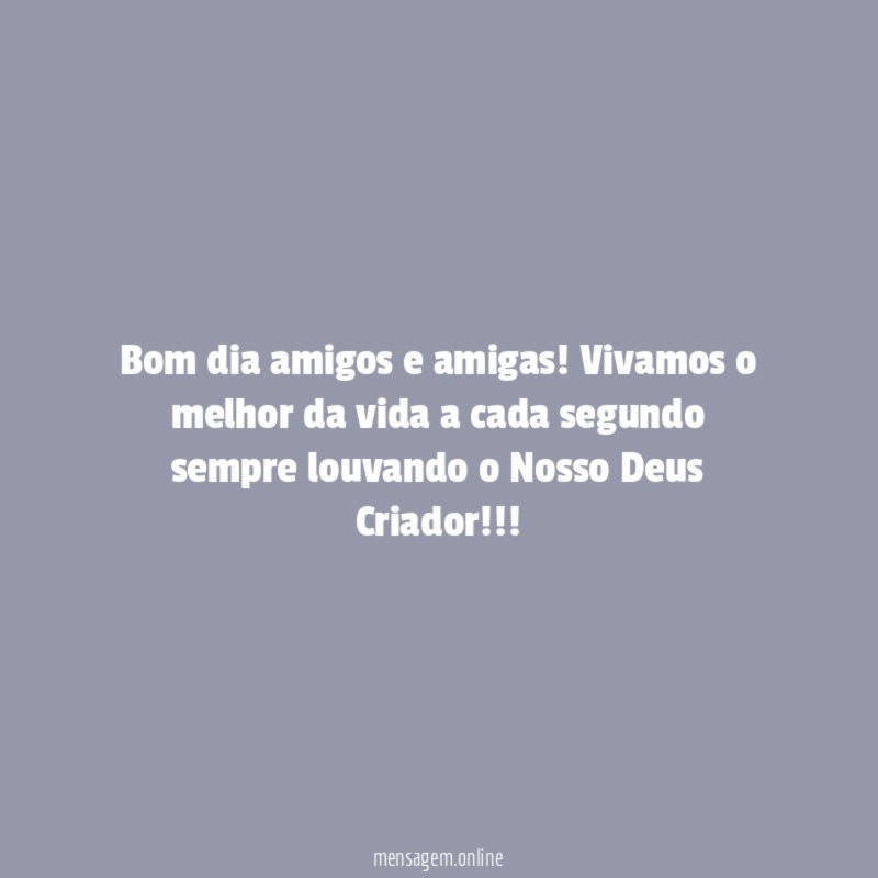 Bom dia amigos e amigas