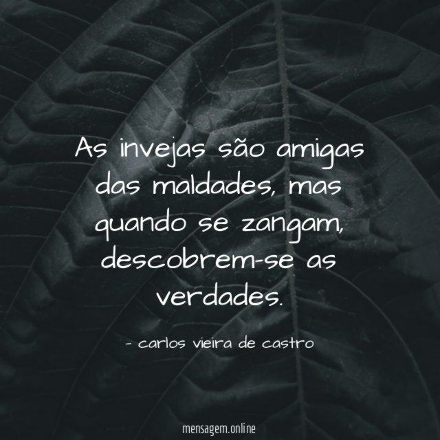 As invejas são amigas das maldades
