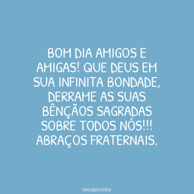 Bom dia amigos e amigas