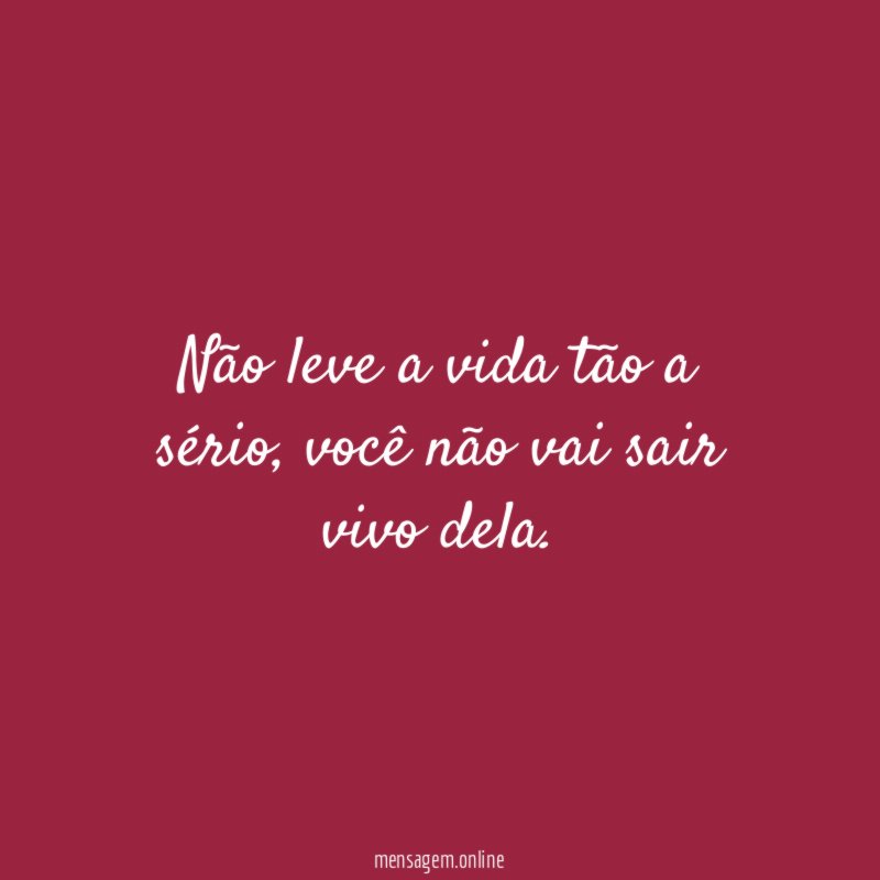 Não leve a sério