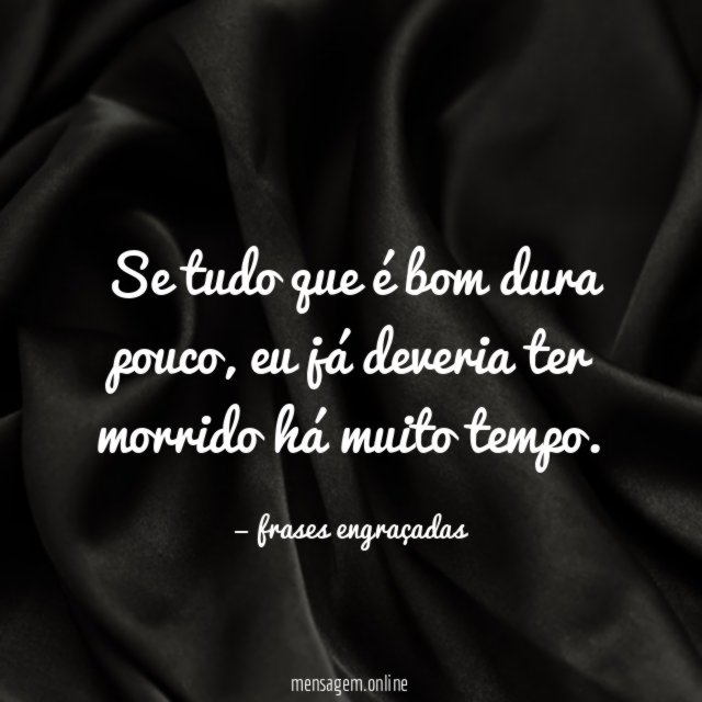 Tudo o que é bom