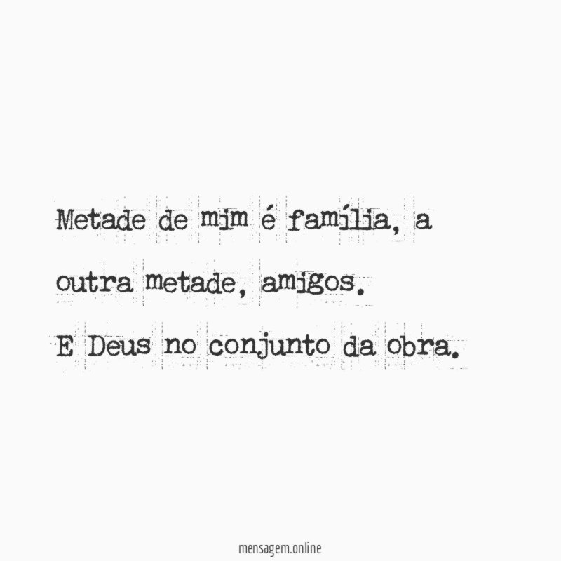 Amigos e família