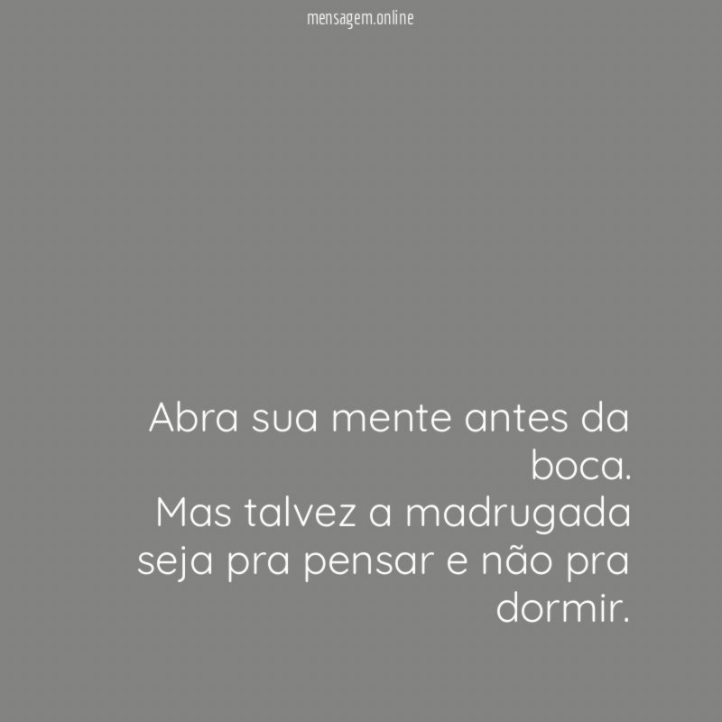 Abra sua mente antes da boca