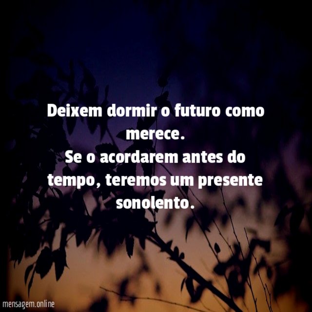 Deixem dormir o futuro como merece