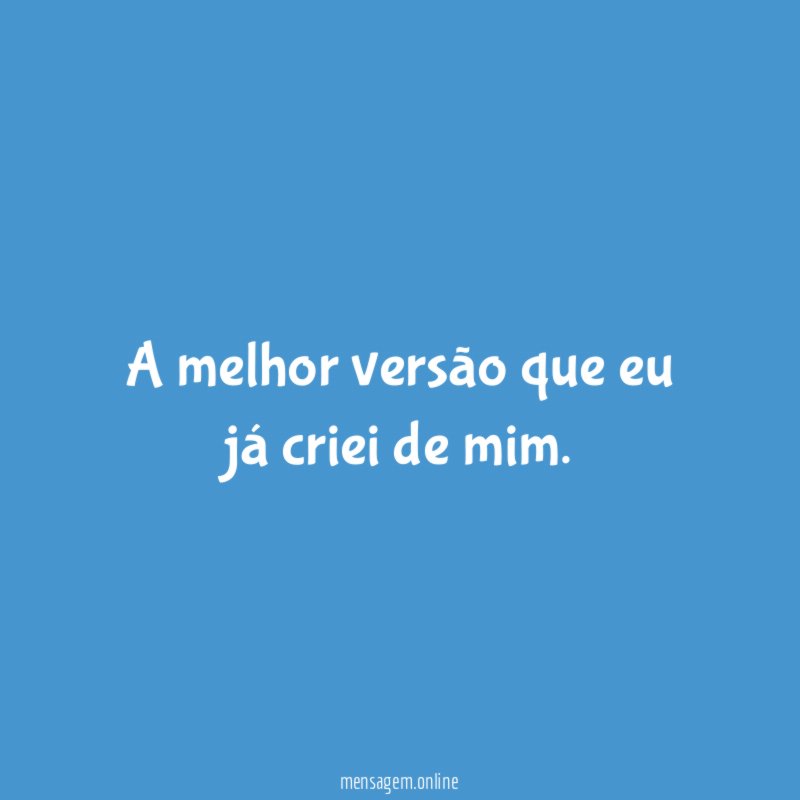 A melhor versão de mim