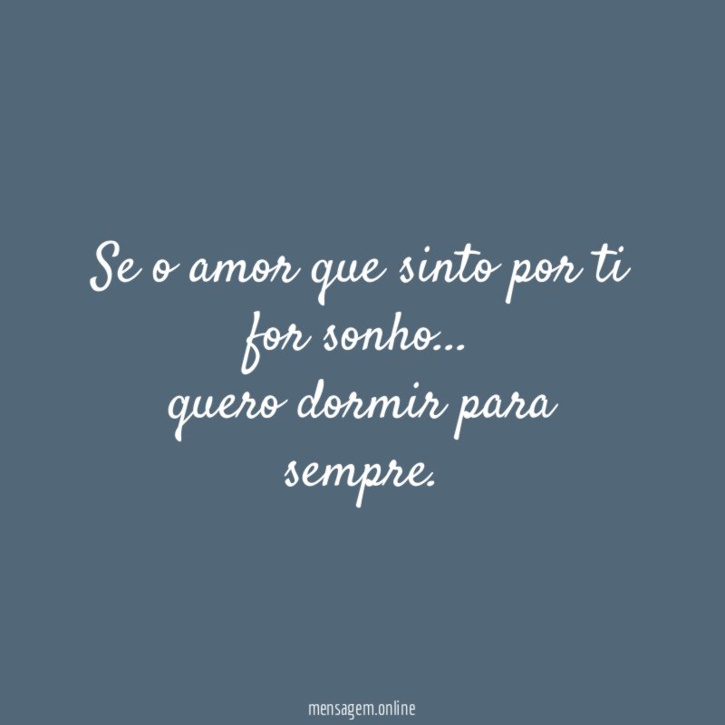 Se o amor que sinto por ti for sonho