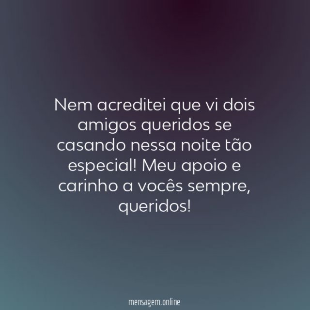 Casei meus amigos