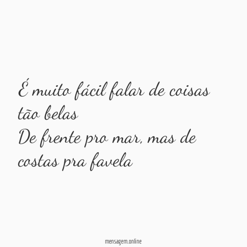 É muito fácil falar de coisas tão belas De