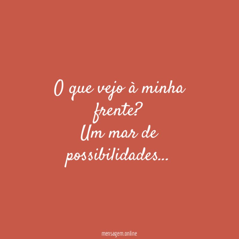 O que vejo à minha frente