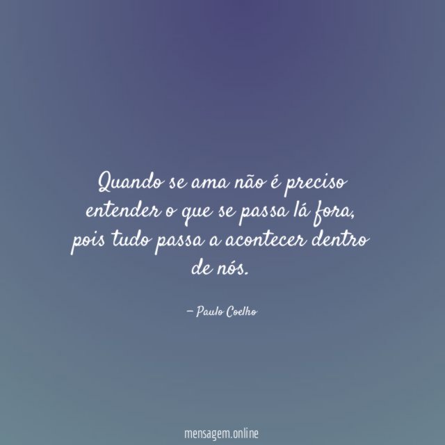 Quando se ama não é preciso entender o