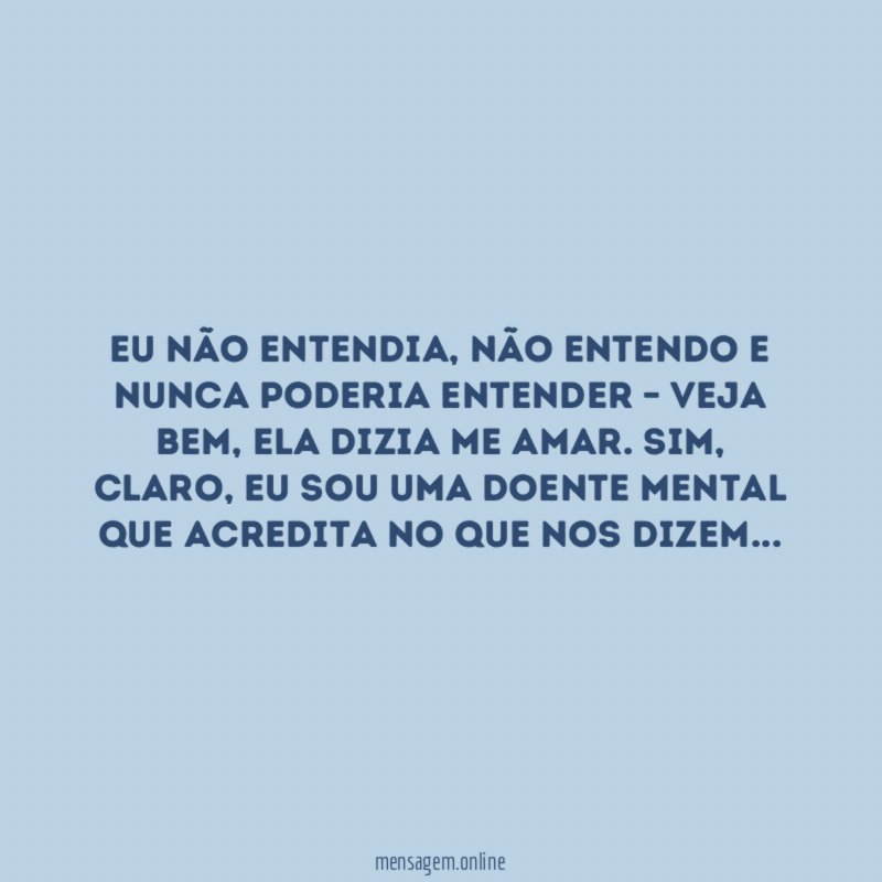 Eu não entendia