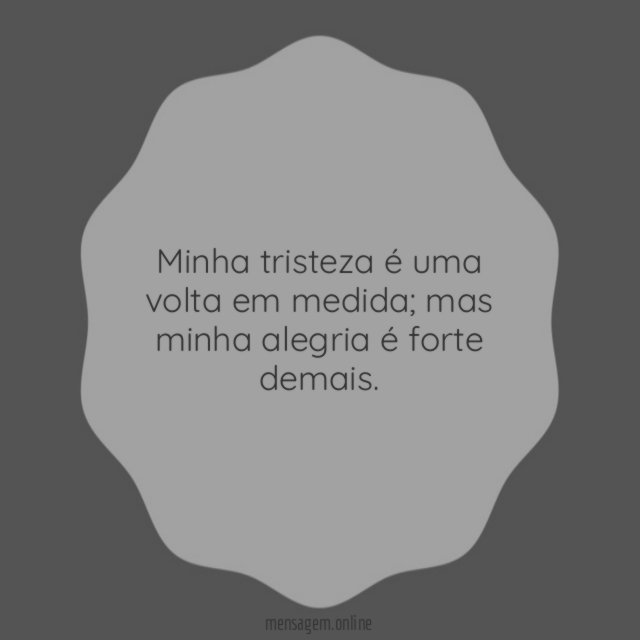 Minha tristeza é uma volta em medida