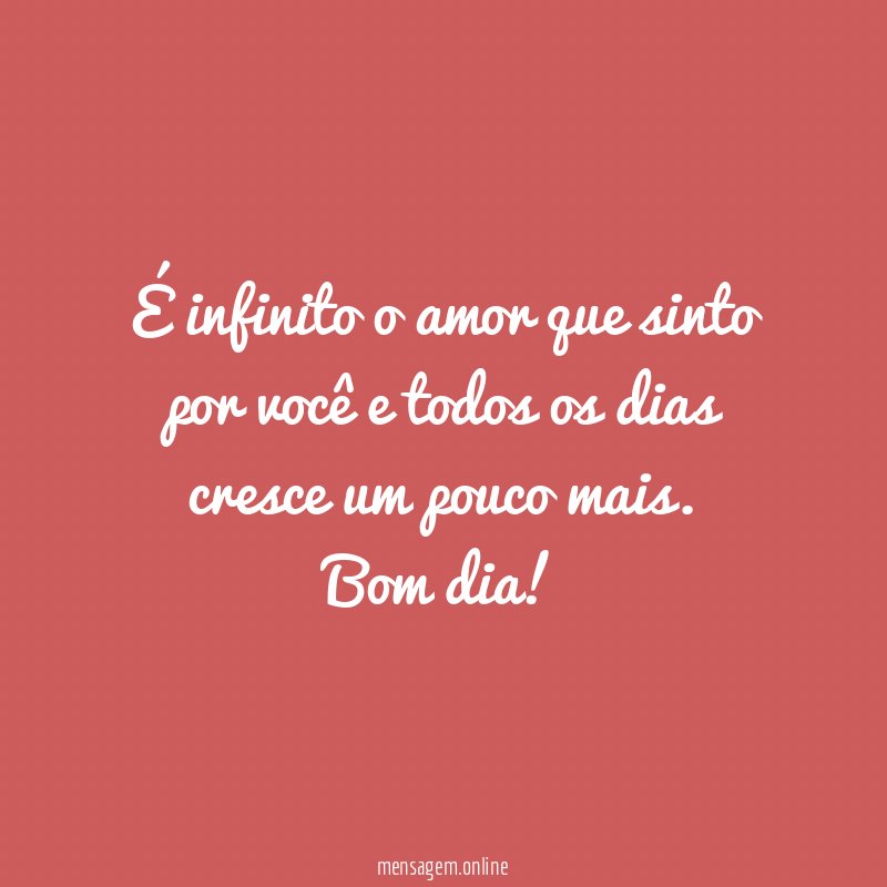 É infinito o amor que sinto por você