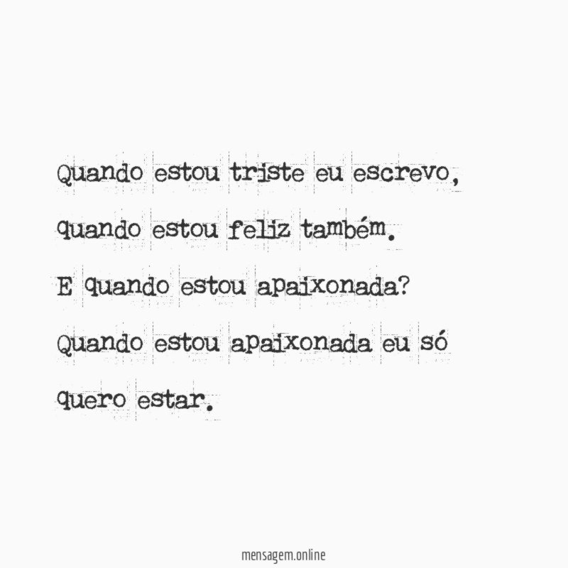 Quando estou triste eu escrevo