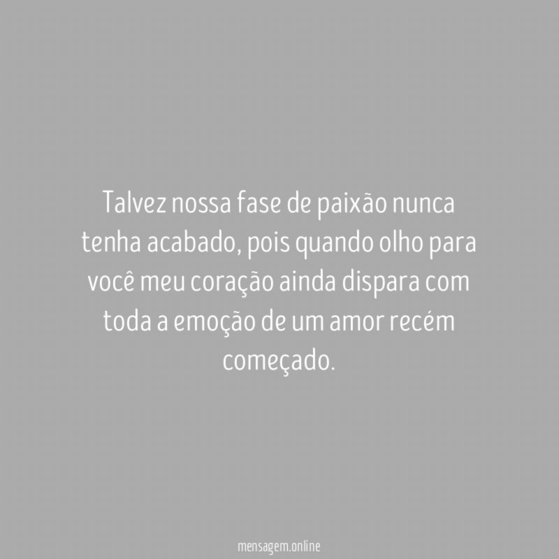 A paixão continua