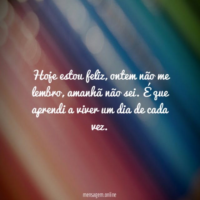 Hoje estou feliz