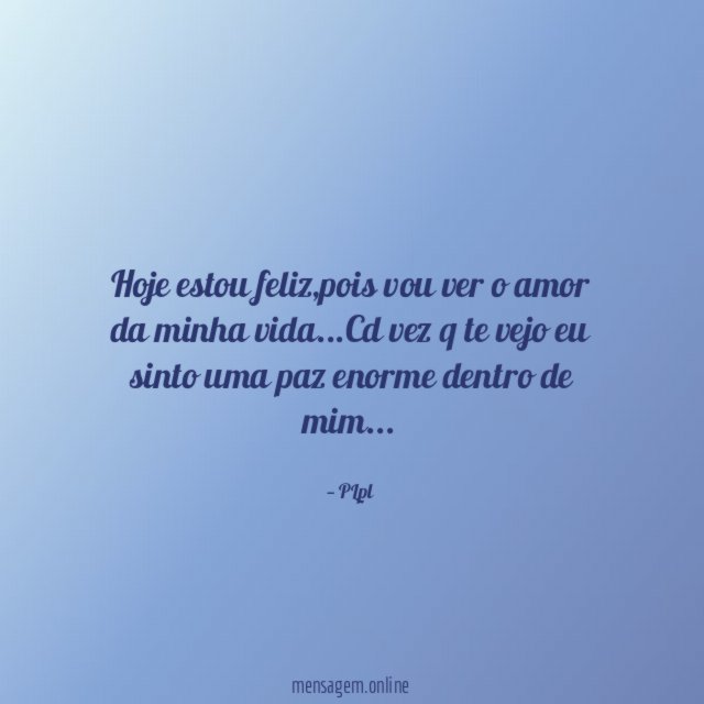 Hoje estou feliz