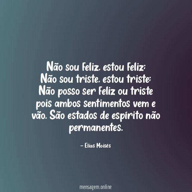 Não sou feliz
