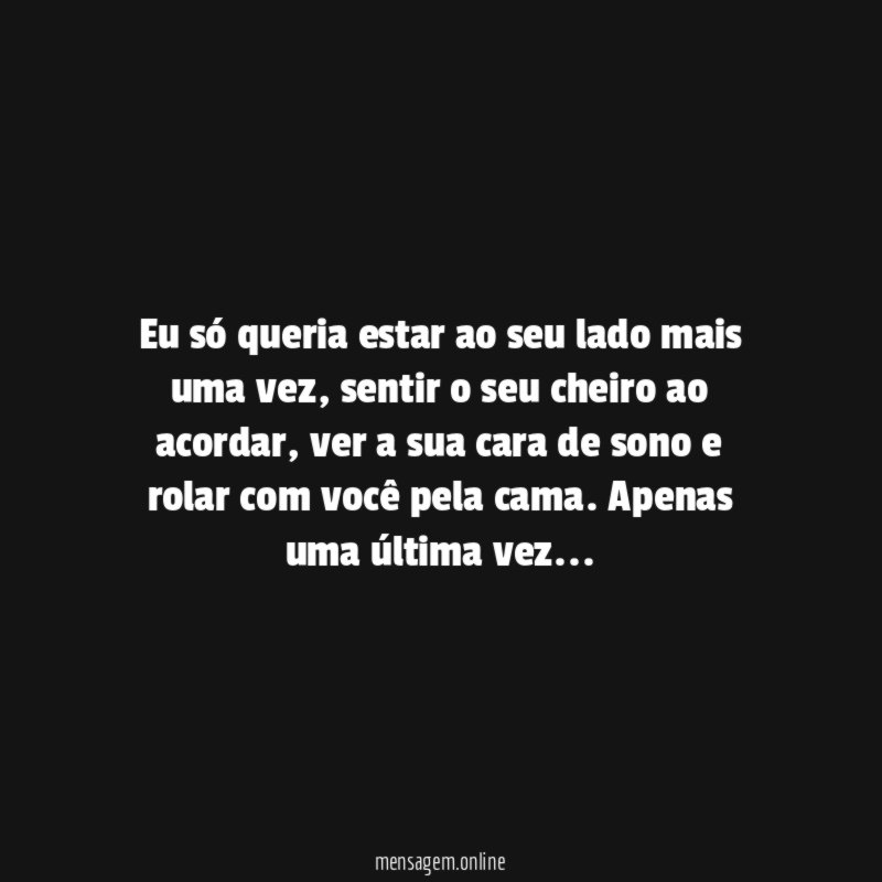 Queria estar ao seu lado