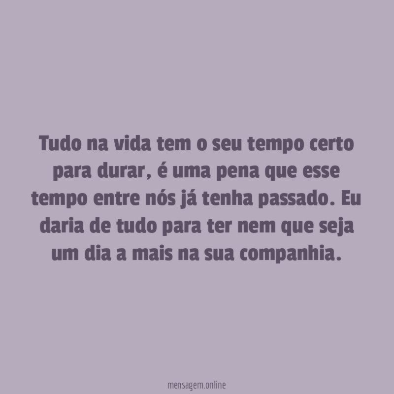 O tempo que durou