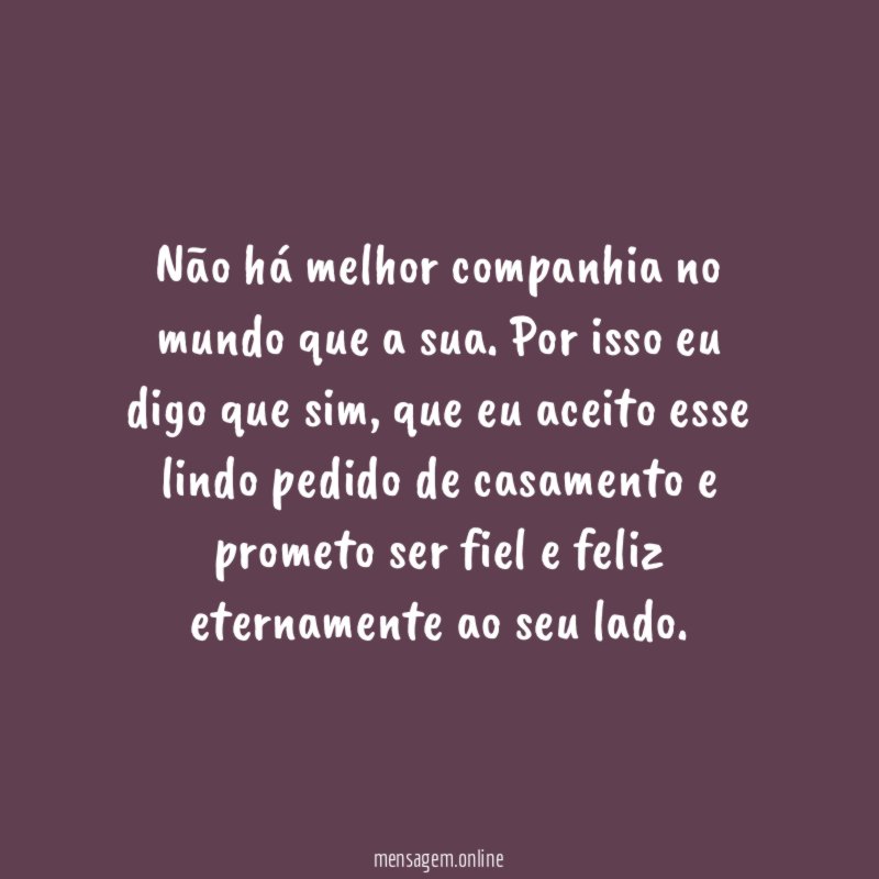 Eu aceito o seu pedido!