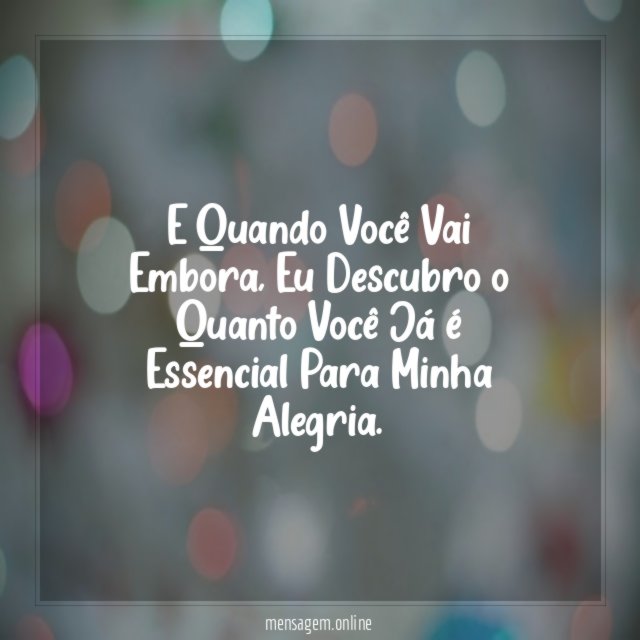 E Quando Você Vai Embora