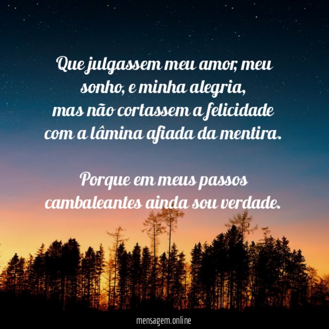 Que julgassem meu amor