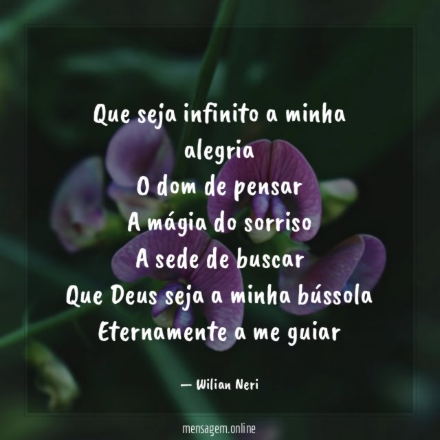 Que seja infinito a minha alegria O dom de