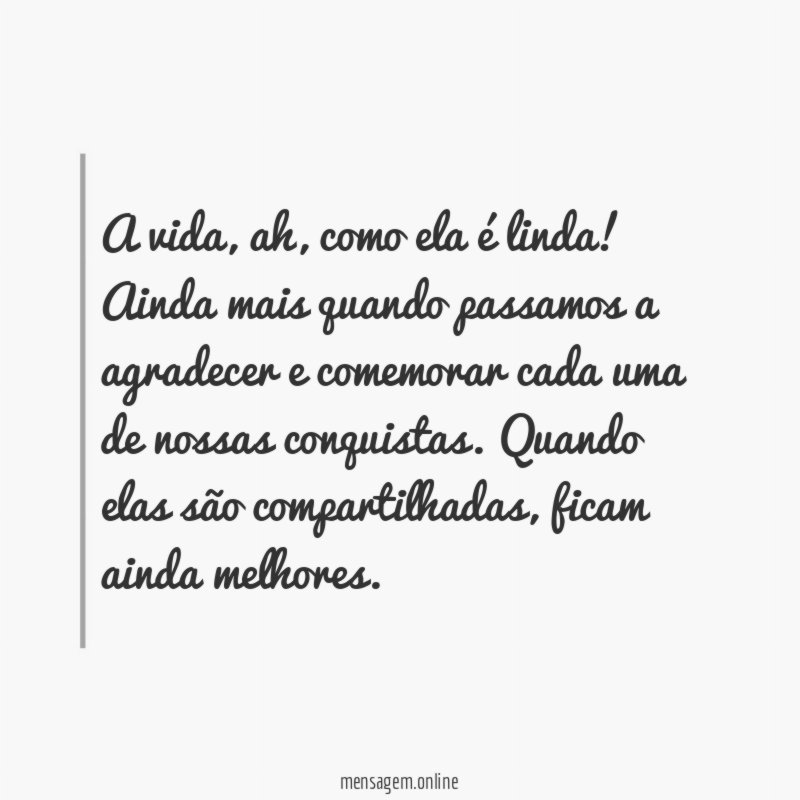 A vida é linda!