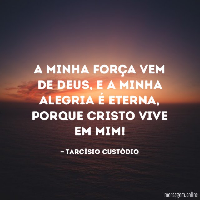 A minha força vem de Deus