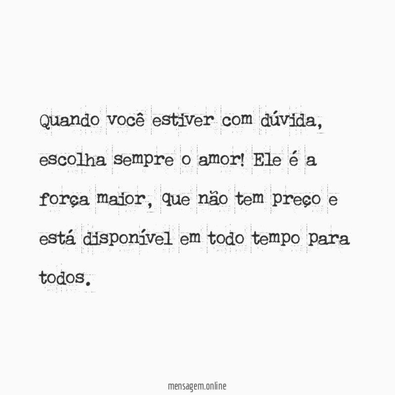 Escolha sempre o amor