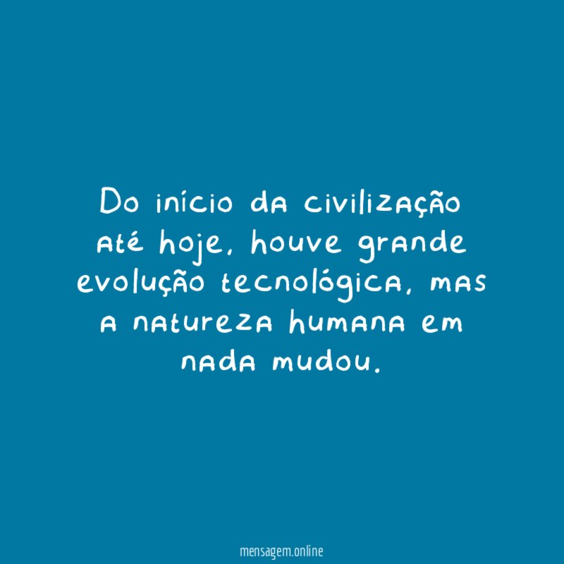 Do início da civilização até hoje