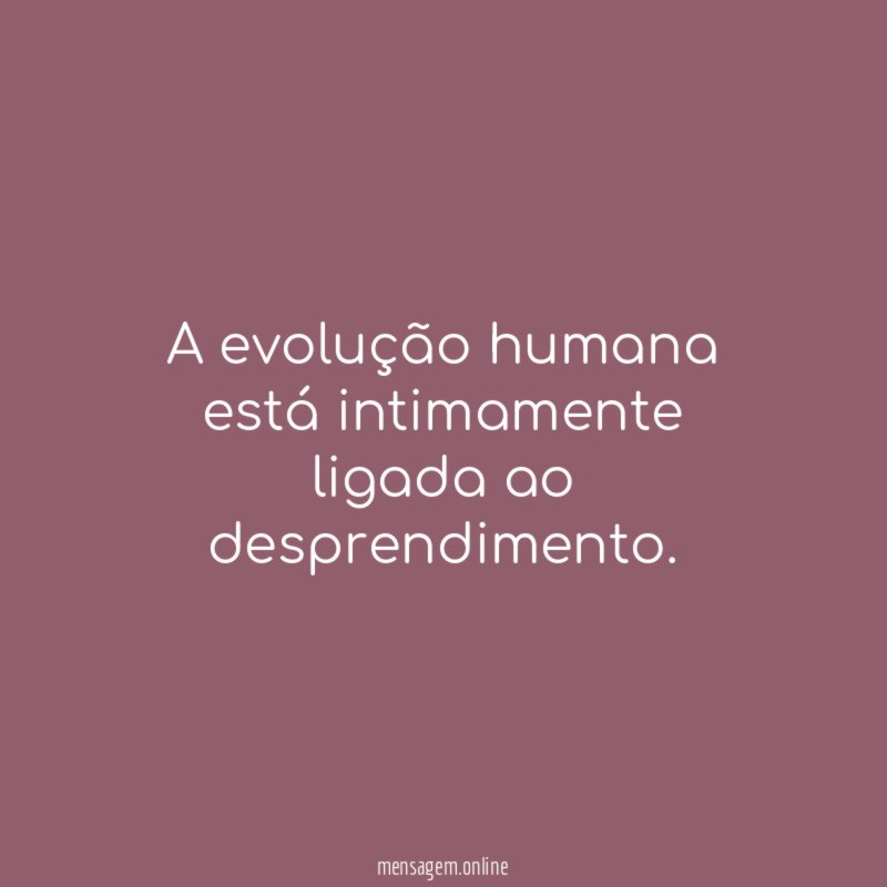 A evolução humana está intimamente ligada ao desprendimento